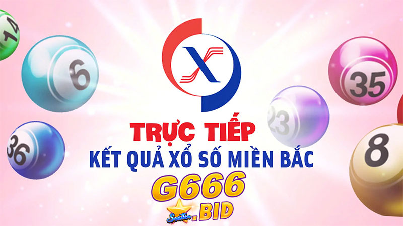 G666 xổ số miền bắc