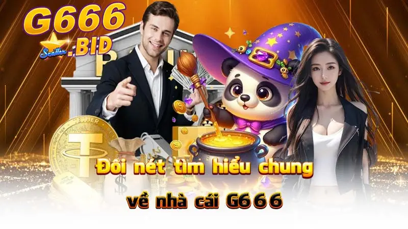 Đôi nét tìm hiểu chung về nhà cái G666