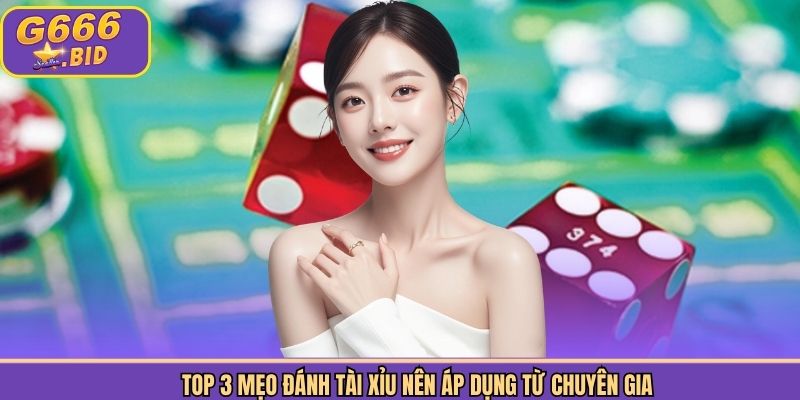 Chiến thuật thắng thưởng lớn khi đánh tài xỉu